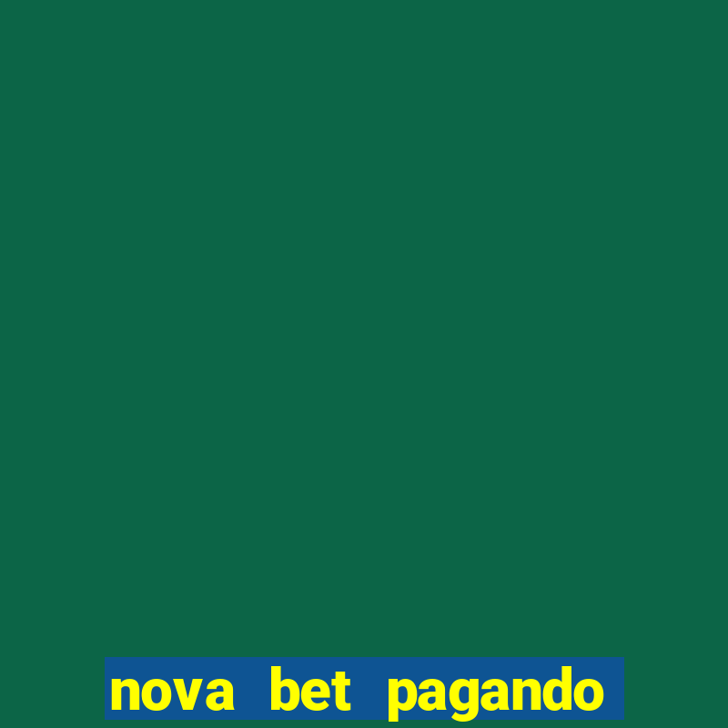 nova bet pagando no cadastro